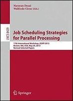 Job Scheduling Strategies For Parallel Processing: 17th International Workshop, Jsspp 2013, Boston, Ma, Usa, May 24, 2013 Revised Selected Papers (Lecture Notes In Computer Science)