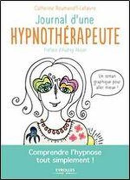 Journal D'une Hypnotherapeute: Comprendre L'hypnose Tout Simplement !