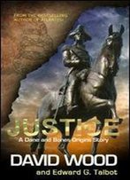Justice: A Dane And Bones Origins Story (Dane Maddock Origins Book 8)