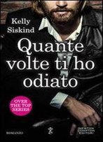 Kelly Siskind - Over The Top Vol. 1. Quante Volte Ti Ho Odiato