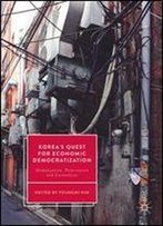 Koreas Quest For Economic Democratization: Globalization, Polarization And Contention