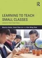 Learning To Teach Small Classes: Lessons From East Asia