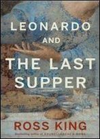Leonardo And The Last Supper