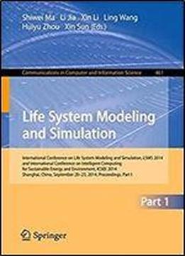 Life System Modeling And Simulation: International Conference On Life System Modeling And Simulation, Lsms 2014, And International Conference On ... In Computer And Information Science)