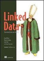 Linked Data: Structured Data On The Web