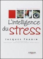 L'Intelligence Du Stress