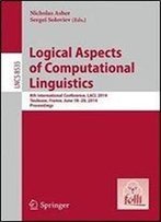 Logical Aspects Of Computational Linguistics: 8th International Conference, Lacl 2014, Toulouse, France, June 18-24, 2014. Proceedings (Lecture Notes In Computer Science)