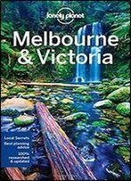 Lonely Planet Melbourne & Victoria, 10th Edition (Travel Guide)