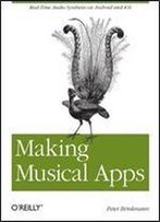 Making Musical Apps: Real-Time Audio Synthesis On Android And Ios