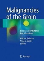 Malignancies Of The Groin: Surgical And Anatomic Considerations