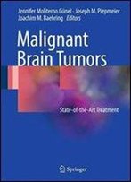 Malignant Brain Tumors: State-Of-The-Art Treatment