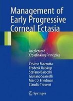 Management Of Early Progressive Corneal Ectasia: Accelerated Crosslinking Principles