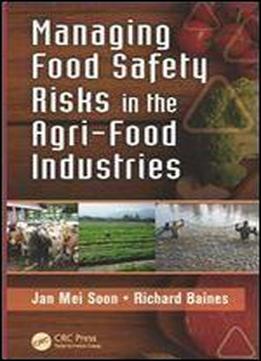Managing Food Safety Risks In The Agri-food Industries