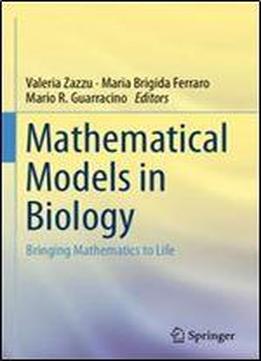 Mathematical Models In Biology: Bringing Mathematics To Life