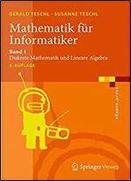 Mathematik Fur Informatiker: Band 1: Diskrete Mathematik Und Lineare Algebra (examen.press)