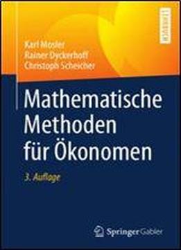 Mathematische Methoden Fur Okonomen (springer-lehrbuch)