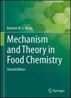 Mechanism And Theory In Food Chemistry, Second Edition