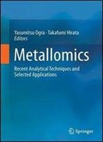 Metallomics: Recent Analytical Techniques And Applications