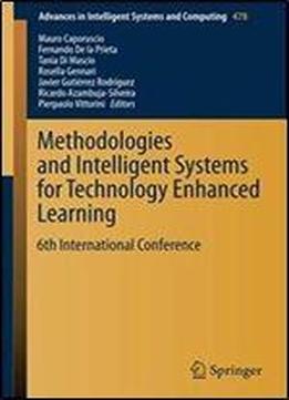 Methodologies And Intelligent Systems For Technology Enhanced Learning: 6th International Conference (advances In Intelligent Systems And Computing)