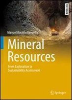 Mineral Resources: From Exploration To Sustainability Assessment (Springer Textbooks In Earth Sciences, Geography And Environment)