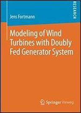 Modeling Of Wind Turbines With Doubly Fed Generator System