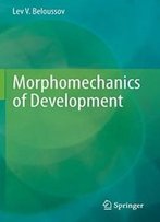 Morphomechanics Of Development