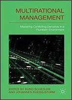 Multi-Rational Management: Mastering Conflicting Demands In A Pluralistic Environment