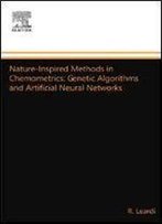 Nature-Inspired Methods In Chemometrics: Genetic Algorithms And Artificial Neural Networks