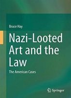 Nazi-Looted Art And The Law: The American Cases