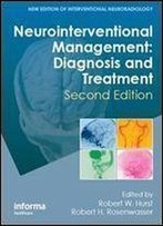 Neurointerventional Management: Diagnosis And Treatment, Second Edition