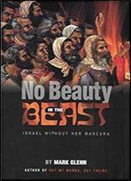 No Beauty In The Beast: Israel Without Her Mascara