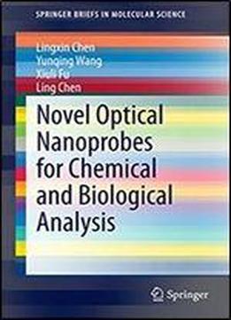 Novel Optical Nanoprobes For Chemical And Biological Analysis (springerbriefs In Molecular Science)