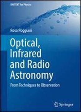 Optical, Infrared And Radio Astronomy: From Techniques To Observation (unitext For Physics)