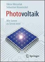 Photovoltaik Wie Sonne Zu Strom Wird (Technik Im Fokus)