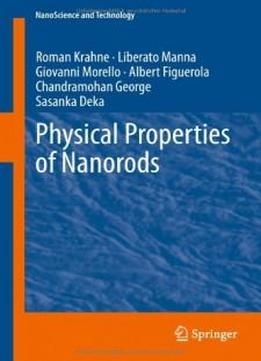 Physical Properties Of Nanorods (nanoscience And Technology)