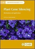 Plant Gene Silencing: Mechanisms And Applications (Cabi Biotechnology Series)
