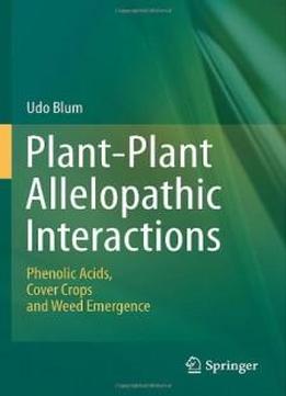 Plant-plant Allelopathic Interactions: Phenolic Acids, Cover Crops And Weed Emergence