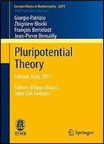 Pluripotential Theory: Cetraro, Italy 2011, Editors: Filippo Bracci, John Erik Fornss (Lecture Notes In Mathematics)