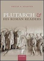 Plutarch And His Roman Readers