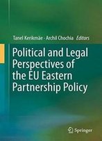 Political And Legal Perspectives Of The Eu Eastern Partnership Policy