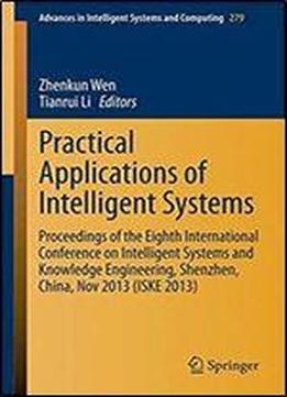 Practical Applications Of Intelligent Systems: Proceedings Of The Eighth International Conference On Intelligent Systems And Knowledge Engineering, ... In Intelligent Systems And Computing)