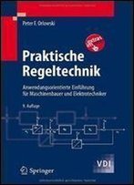 Praktische Regeltechnik: Anwendungsorientierte Einfuhrung Fur Maschinenbauer Und Elektrotechniker (Vdi-Buch) 9th Edition