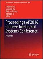 Proceedings Of 2016 Chinese Intelligent Systems Conference: Volume I (Lecture Notes In Electrical Engineering)