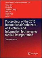 Proceedings Of The 2015 International Conference On Electrical And Information Technologies For Rail Transportation (Lecture Notes In Electrical Engineering)
