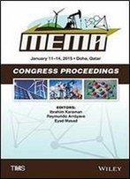 Proceedings Of The Tms Middle East: Mediterranean Materials Congress On Energy And Infrastructure Systems (Mema 2015)
