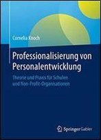 Professionalisierung Von Personalentwicklung: Theorie Und Praxis Fur Schulen Und Non-Profit-Organisationen