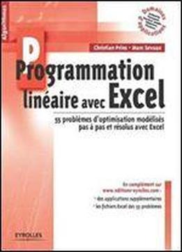 'programmation Lineaire Avec Excel 55 Problemes D'optimisation Modelises Pas A Pas Et Resolus Avec Excel'