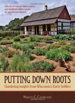Putting Down Roots: Gardening Insights From Wisconsin's Early Settlers