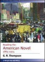 Reading The American Novel 1865-1914