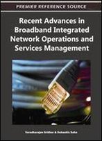 Recent Advances In Broadband Integrated Network Operations And Services Management